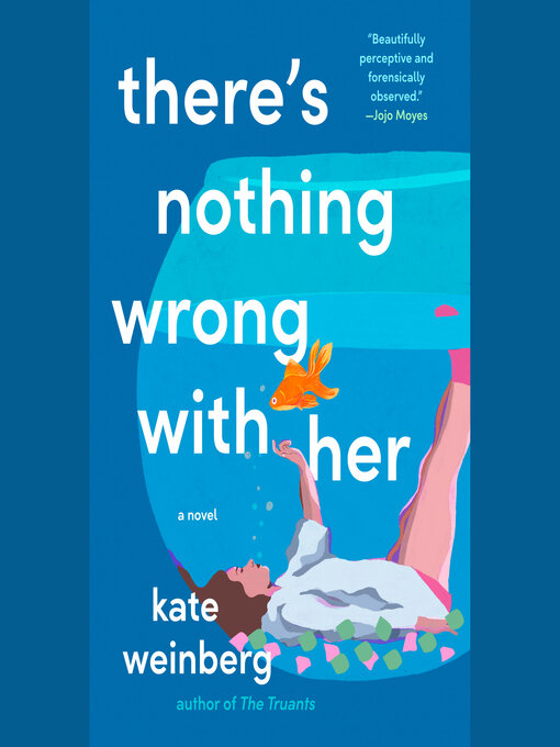 Title details for There's Nothing Wrong with Her by Kate Weinberg - Available